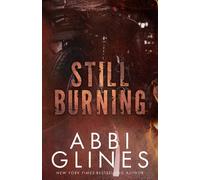 Abbi Glines Still Burning Paperback Book Abbi Glines Multicolor