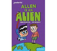 Abbie Rushton Readerful Independent Library: Level 14: Allen is an Alien Abbie Rushton Multicolor
