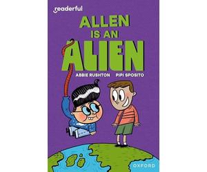 Abbie Rushton Readerful Independent Library: Level 14: Allen is an Alien Abbie Rushton Multicolor