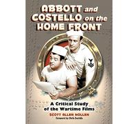 Abbott and Costello on the Home Front: A Critical Study of the Wartime Films