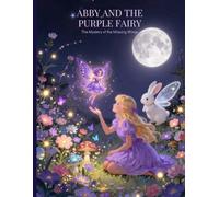 ABBY AND THE PURPLE FAIRY (Abby's Adventures)