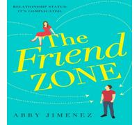 Abby Jimenez The Friend Zone: the most hilarious & heartbreaking romantic Abby Jimenez Multicolor