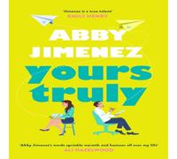 Abby Jimenez Yours Truly : A charming & hilarious second-chance rom-com from Abby Jimenez Multicolor