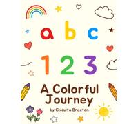 ABC & 123 A Colorful Journey