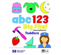 ABC 123 Big First Colouring Book for Toddlers: Jumbo, Easy Colouring Pages for Children Aged 1-4. Shapes, Numbers, Letters and Objects for Boys and Girls (UK Edition) (Colouring Books for Toddlers)