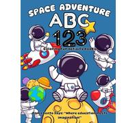 ABC 123 Coloring Activity Book - Space Adventure: A Fun and Educational Coloring Book for Kids Ages 2-7 | Letter Recognition, Fine Motor Skills, and ... Book for Early Learners | Homeschooling