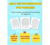 ABC 123 Coloring and Tracing Book for Kids Ages 3-5: Fun Alphabet, Numbers, and Animals Activity Workbook to Learn Letters, Count, and Practice ... for Toddlers, Preschool, and Kindergarten