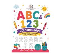 ABC & 123 Coloring Book: ABC & 123 Tracing and Coloring Book for Kids Ages 2-5: Learn Uppercase and Lowercase Letters, Numbers, Alphabet Writing Practice Workbook for Preschool and Kindergarten