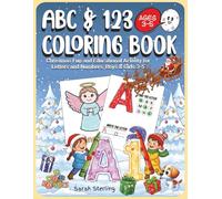 ABC & 123 Coloring Book: Christmas Fun and Educational Activity for Letters and Numbers, Boys & Girls 3-5