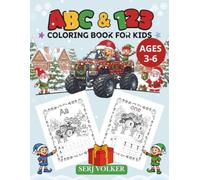 ABC 123 Coloring Book for Kids Ages 3-6: Learn the Alphabet and Numbers While Coloring Cute Cars, Festive Christmas Scenes, and Adorable Gnomes - A Fun Preschool Activity Book