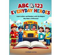ABC & 123 Everyday Heroes: Learn Letters and Numbers with the Helpers Who Make a Difference | Develop Writing Skills with Alphabet, Numbers, Pen ... and Kindergarten Workbook for Kids Ages 3+
