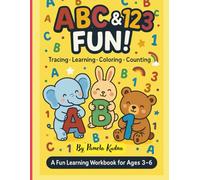 ABC & 123 Fun: Tracing, Coloring, and Counting Workbook: Alphabet and Number Activity Book with Tracing, Learning, and Coloring Pages for Kids Ages 3-6