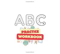 ABC & 123 Practice Workbook: A-Z Alphabet, Numbers, Animals, and Fruits for Kids- Learn, Practice, and Master Letters with numbers 1: Learn, Practice, ... Numbers, and Shapes with Engaging Activities!
