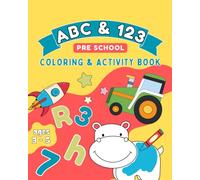 ABC & 123 Preschool Coloring and Activity book: A Fun Way to Learn Alphabets Letters Numbers Shapes Animals through Colors, Counting, Word Search for Kids and Toddlers
