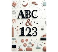 ABC & 123: Schreiben lernen mit Leichtigkeit: Das ideale Übungsheft für Kinder (4-7 Jahre)