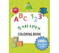 ABC, 123 & shapes coloring activity book: Fun, Easy & Adorable Coloring Book with Letters, Numbers, Shapes & 20+ Activity pages for Preschoolers | Fun filled activity Book & Coloring Pages
