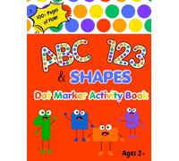 ABC, 123 & Shapes Dot Marker Activity Book