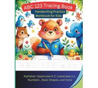 ABC 123 Tracing Book for Kids Ages 3-5: Learn Letters, Numbers, and Simple Words with Fun Handwriting Practice: Alphabet Tracing (Uppercase & ... Word Writing: Months, Animals, Weather & More