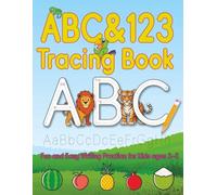 ABC & 123 Tracing book: Fun and Easy Writing Practice for Kids ages 3-5