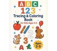ABC 123 Tracing & Coloring Book for Kids Ages 3-5: Connect the Dots Activity Book to Learn Alphabet, Numbers & Drawing Skills
