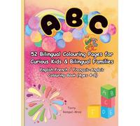 ABC: 52 Bilingual Colouring Pages for Curious Kids & Bilingual Families