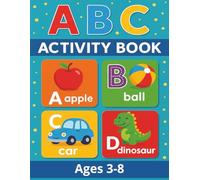 ABC Activity Book: Ages 3-8 | Engaging Alphabet Practice for Preschool and Kindergarten