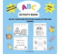 ABC Activity Book: Color, Cut and Trace as You Learn Letters and Sounds for ages 3-5: A Preschool and Kindergarten Readiness Alphabet Activity Book for Girls and Boys.