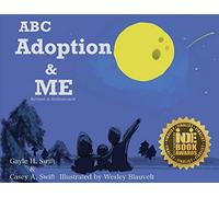 ABC Adoption & Me: A Multicultural Picture Book (Revised & Reillustrated)