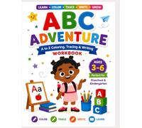 ABC Adventure: A to Z Coloring, Tracing & Writing Workbook for Preschool Kids Ages 3-6: Color, Trace, Write & Learn the Alphabet with Fun Preschool ... and Coloring Pages for Kids Ages 3-6