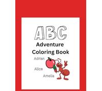 ABC Adventure Book: This coloring book is designed to make learning the alphabet a joyful journey for young children by connecting letters to the ... every day. (Young Minds Educational Series)