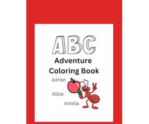 ABC Adventure Book: This coloring book is designed to make learning the alphabet a joyful journey for young children by connecting letters to the ... every day. (Young Minds Educational Series)