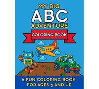 ABC Adventure Coloring Book for Kids: Educational Coloring Pages with Alphabet and Adventure for Preschool Ages 3-5