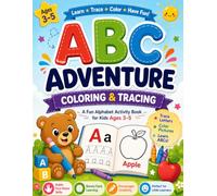 ABC Adventure Coloring & Tracing: A Fun Alphabet Activity Book for Kids Ages 3-5 | Letter Tracing, Learn to Write Uppercase & Lowercase Letters, and Easy A-Z Coloring Pages
