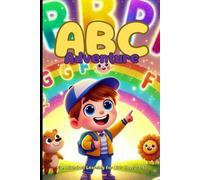 ABC Adventure: Fun Alphabet Learning for Kids (Ages 3-6): A Fun and Engaging Way to Learn Letters for Preschoolers and Toddlers