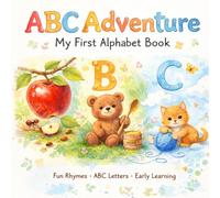 ABC Adventure - My First Alphabet Book Learn Letters, Trace Shapes and Have Fun!: A Fun Learn-to-Read Alphabet Book for Kids Ages 3-5 | ABC Letters, ... and Kindergarten (ABC Adventure Series)