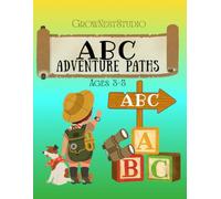 ABC Adventure Paths: Alphabet Activity Book for Kids Ages 3-5: 104 Fun Preschool and Kindergarten Worksheets to Learn the Alphabet | Trace Uppercase & ... (GrowNestStudio Learning Adventure Series)