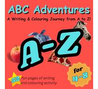 ABC Adventures: A Writing & Colouring Journey from A to Z!