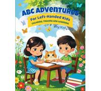 ABC Adventures for left-handed kids: Fun Letter Tracing and Learning Activities for Left-Handed Toddlers and Preschoolers Ages 3-7