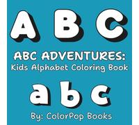 ABC ADVENTURES: Kids Alphabet Coloring Book