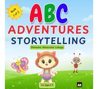ABC Adventures: Storytelling - 9 children's stories with animals that teach life lessons and values ages 3-7 (My Alphabet Adventures: Life Lessons from Letters)
