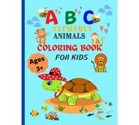 ABC Alphabet Animals Coloring Book For Kids Ages 3+: Fun with Coloring Animals-One of Best Activity Coloring Book For Toddlers & Kids- 56 Premium Color Pages