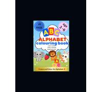 ABC Alphabet Coloring Book: A Fun A-Z Coloring Adventure for Kids Ages 3-6 | Learn Letters, Color Cute Animals & Objects, and Build Early Learning Skills