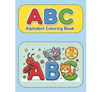 ABC Alphabet Coloring Book: A Fun and Easy Alphabet Coloring Book for Kids Ages 3-6 | Learn the ABCs with Big Letters and Cute Pictures to Color | ... Coloring Pages for Preschool and Kindergarten