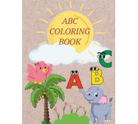 “ABC Alphabet Coloring Book for Kids | 8.5 x 11 Inch, 125 Pages | Fun Early Learning & Big Coloring Designs for Toddlers & Preschoolers”: “A Cute and ... Creativity & Fine Motor Skills Ages 2-6”