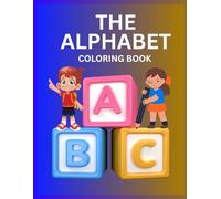 "ABC Alphabet Coloring Book for Kids Ages 3-5: Fun and Easy Letter Coloring with Animals, Objects & Words for Toddlers and Preschoolers": "A to Z ... Kids Learn Letters, Words & Early Writing .