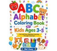 ABC Alphabet Coloring Book for Kids Ages 3-5: Fun Letter Learning Activities with Cute Picture Illustrations, Easy Coloring Pages, and Early Preschool Educational Practice
