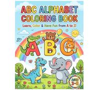 ABC Alphabet Coloring Book for Kids Ages 3-8: Fun & Educational A-Z Animal Coloring Pages for Preschool, Kindergarten & Toddlers | Easy Large Print Letters Learning Book