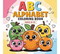 Abc Alphabet Coloring Book For Kids: Educational and Fun ABC Activity Book for Preschoolers | ABC 123 Big Jumbo Coloring Book For Toddlers