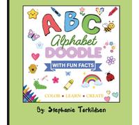 ABC Alphabet Doodle - Coloring Book: ABC coloring book for kids with cute doodles, fun facts, and easy coloring pages for preschool and kindergarten