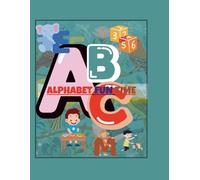 ABC ALPHABET FUN TIME.: "PLAY, FUN AND ACTIVITY WITH ALPHABET".